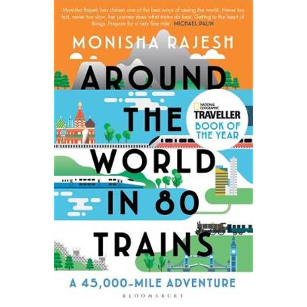 Around the World in 80 Trains (Paperback) - Monisha Rajesh
